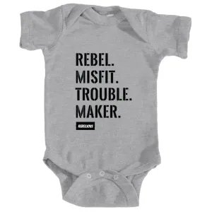 Baby Bodysuit: Rebel.Misfit.Trouble.Maker