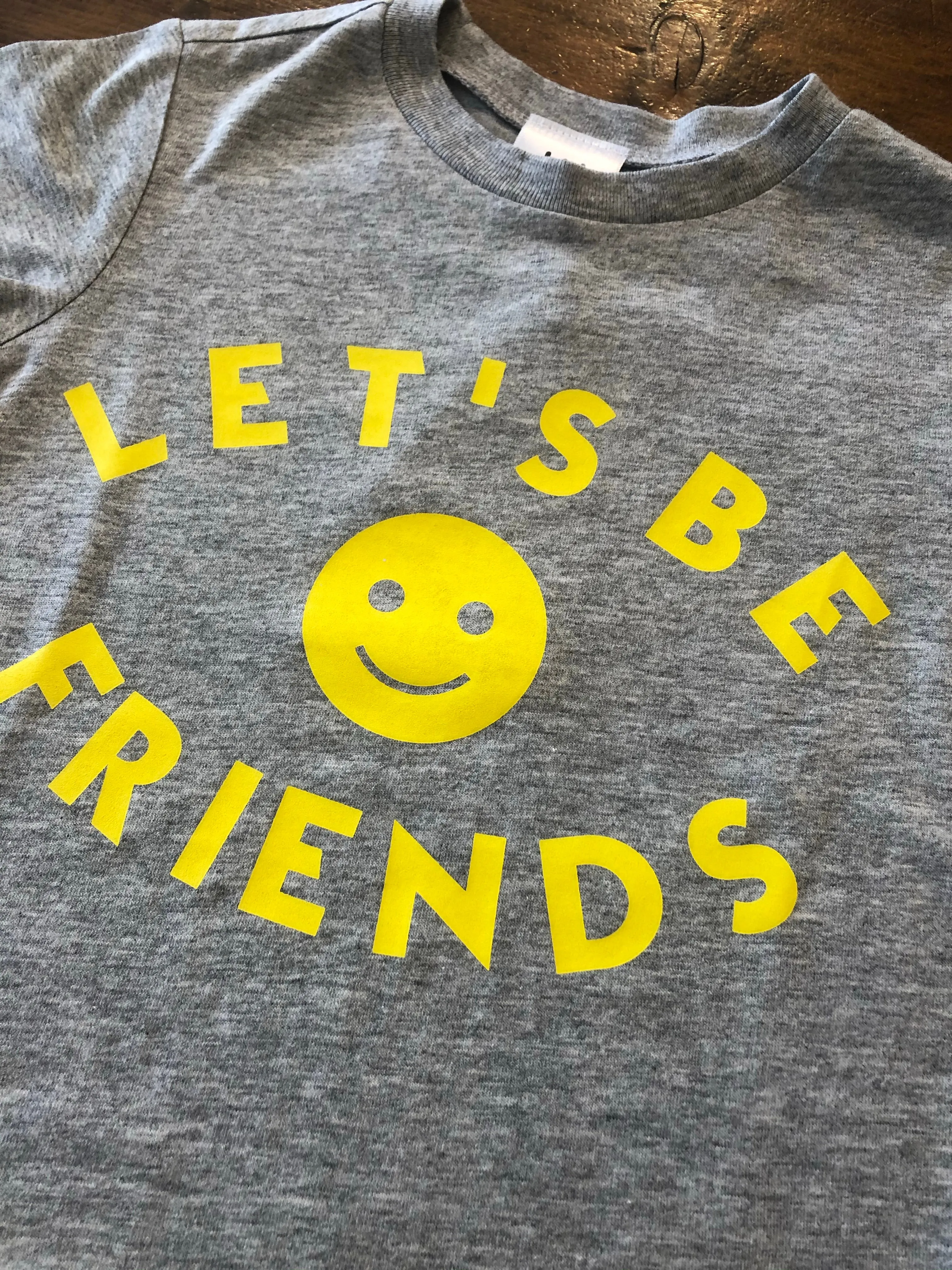 Let's Be Friends T-Shirt