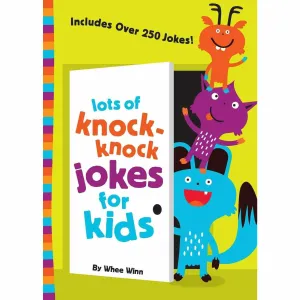 Lots of Knock-Knock Jokes for Kids
