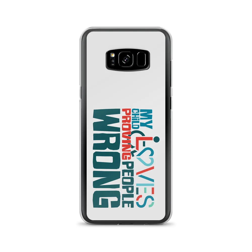 My Child Loves Proving People Wrong (Special Needs Parent Samsung Case)