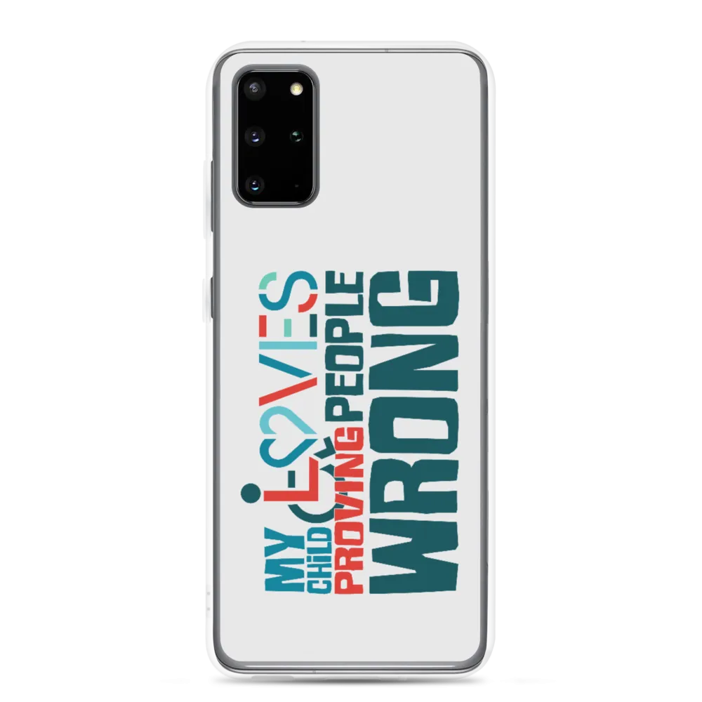 My Child Loves Proving People Wrong (Special Needs Parent Samsung Case)