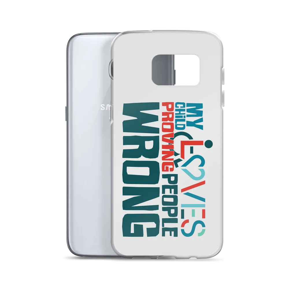 My Child Loves Proving People Wrong (Special Needs Parent Samsung Case)