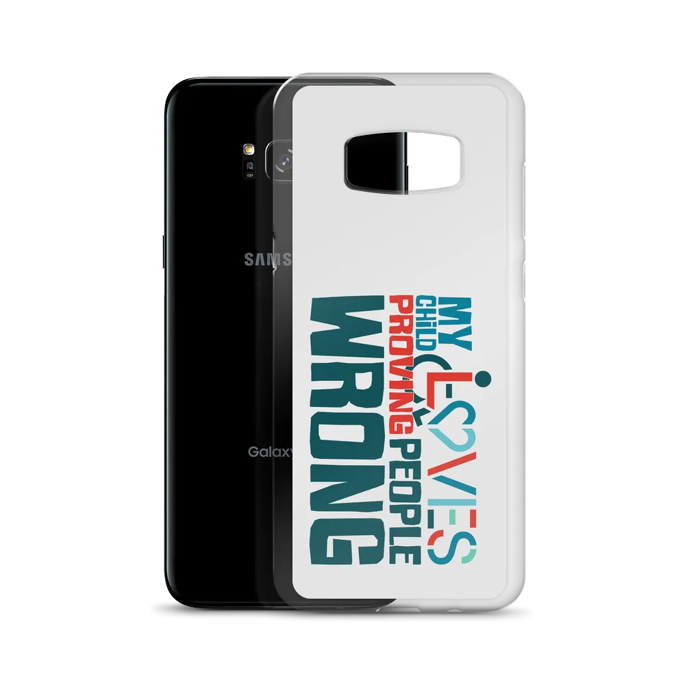 My Child Loves Proving People Wrong (Special Needs Parent Samsung Case)
