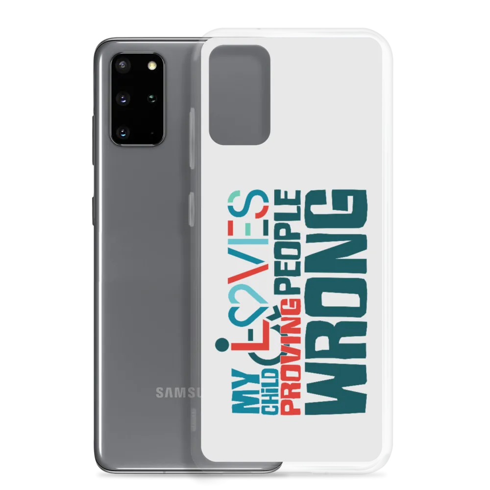 My Child Loves Proving People Wrong (Special Needs Parent Samsung Case)