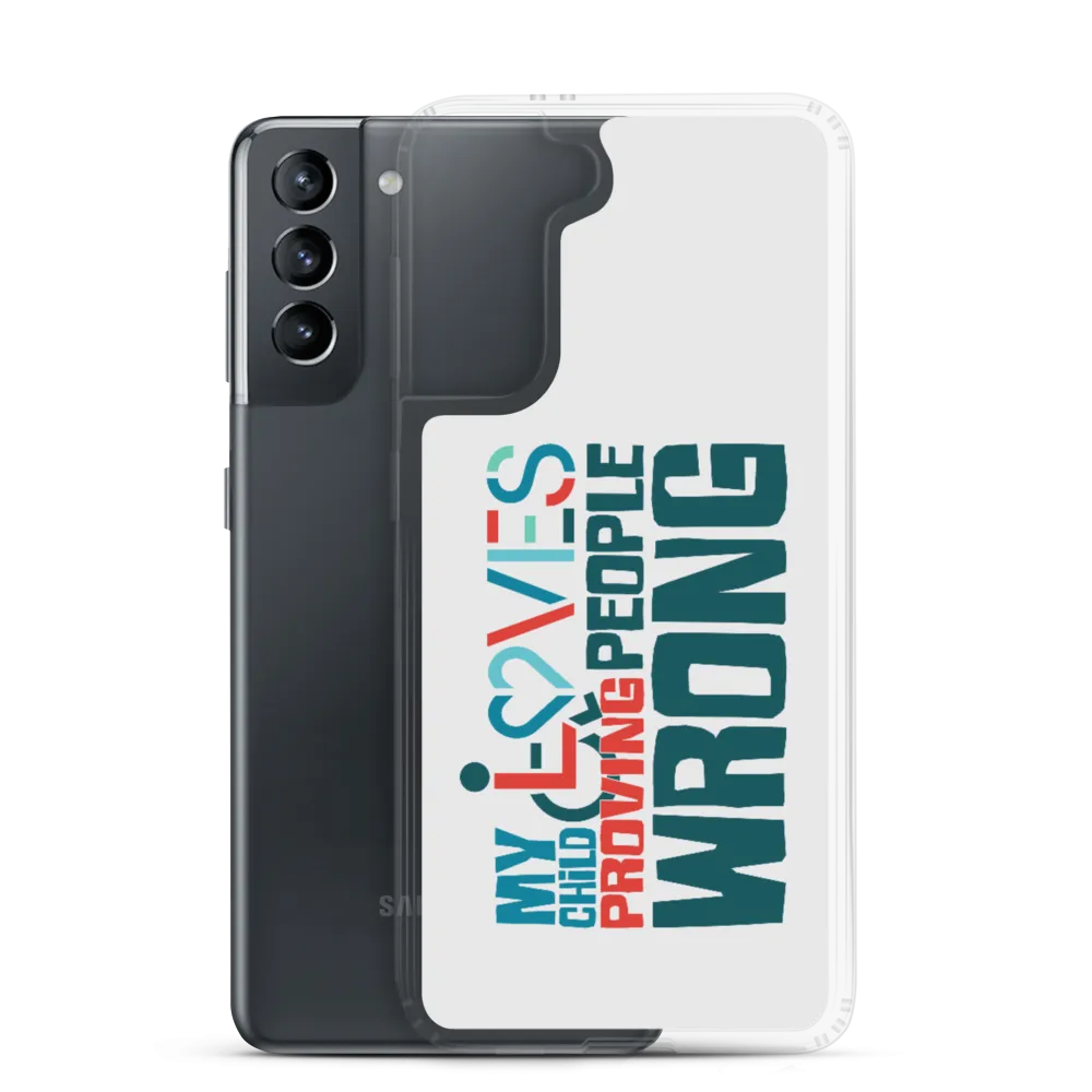 My Child Loves Proving People Wrong (Special Needs Parent Samsung Case)