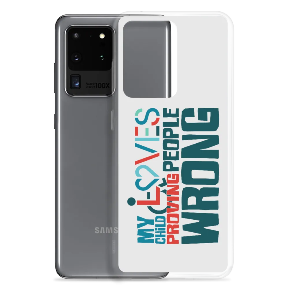 My Child Loves Proving People Wrong (Special Needs Parent Samsung Case)