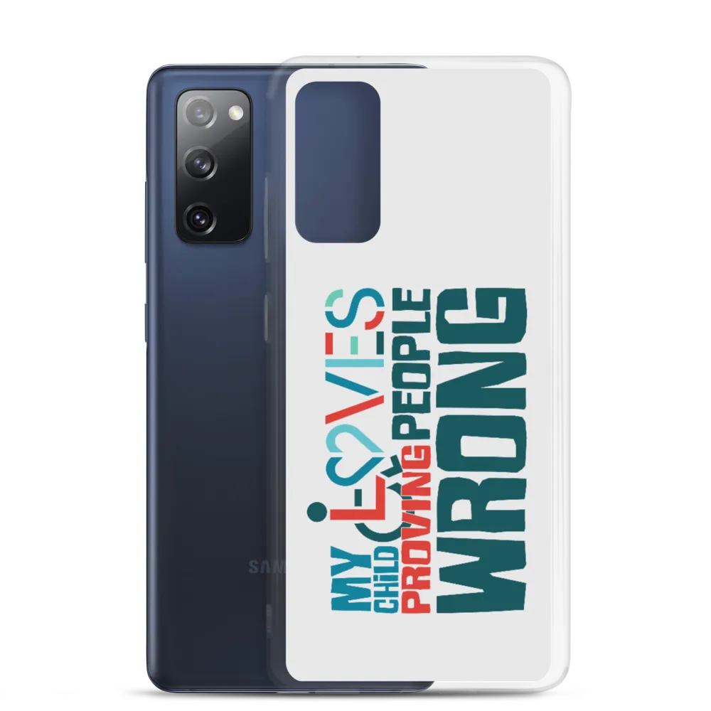 My Child Loves Proving People Wrong (Special Needs Parent Samsung Case)