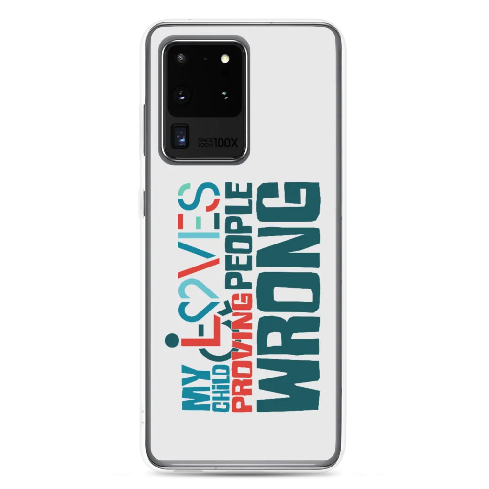 My Child Loves Proving People Wrong (Special Needs Parent Samsung Case)
