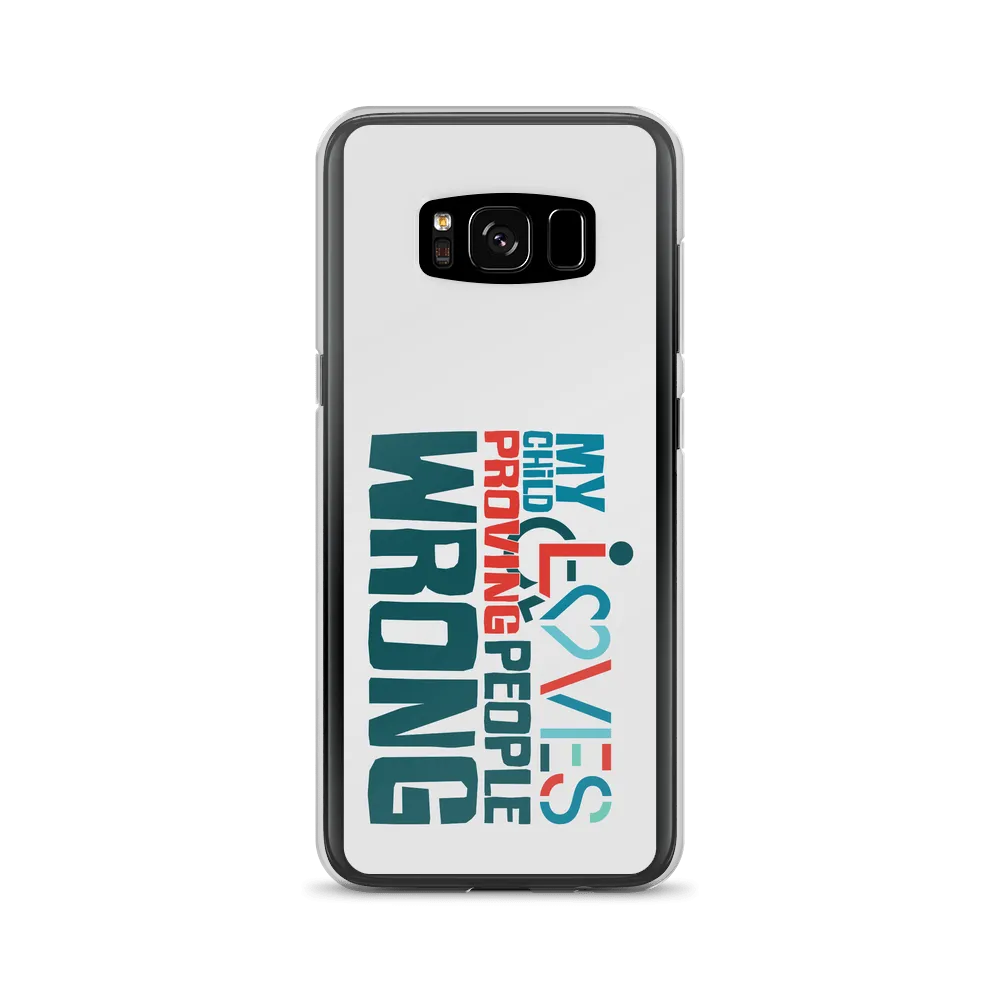 My Child Loves Proving People Wrong (Special Needs Parent Samsung Case)