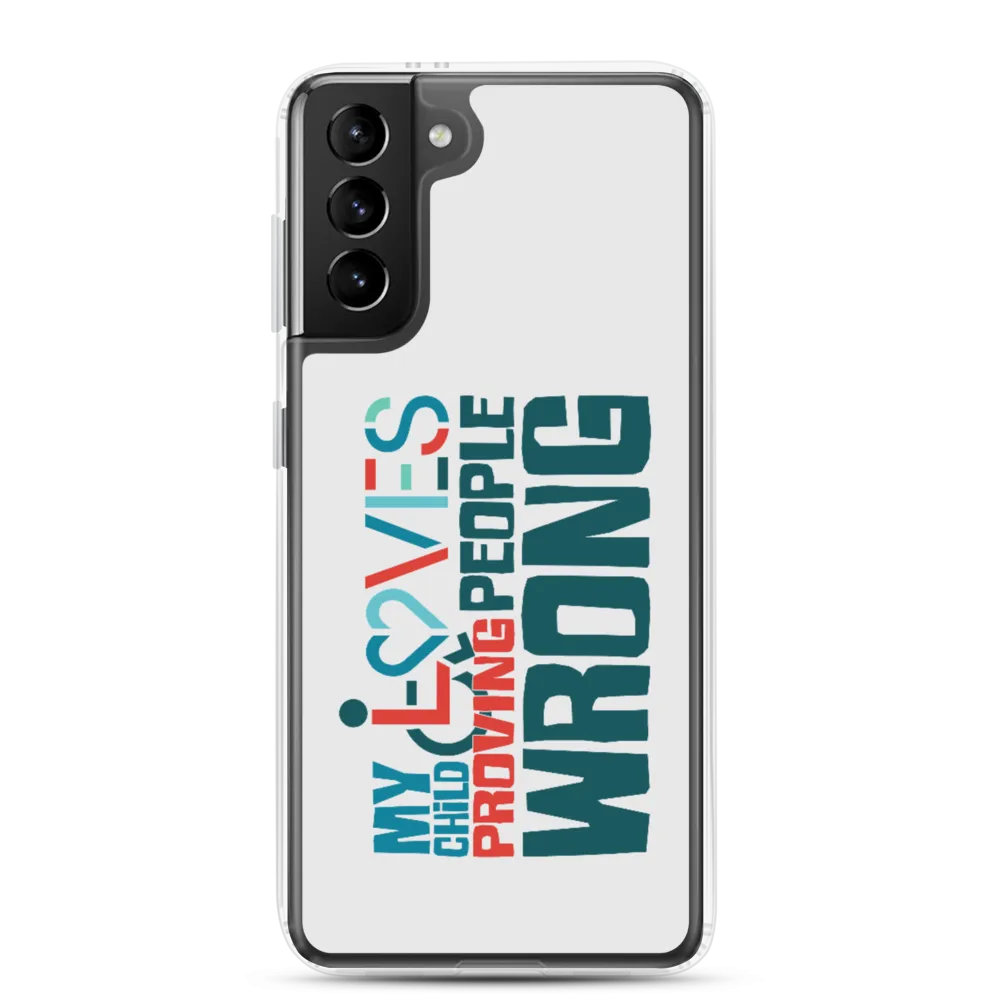 My Child Loves Proving People Wrong (Special Needs Parent Samsung Case)