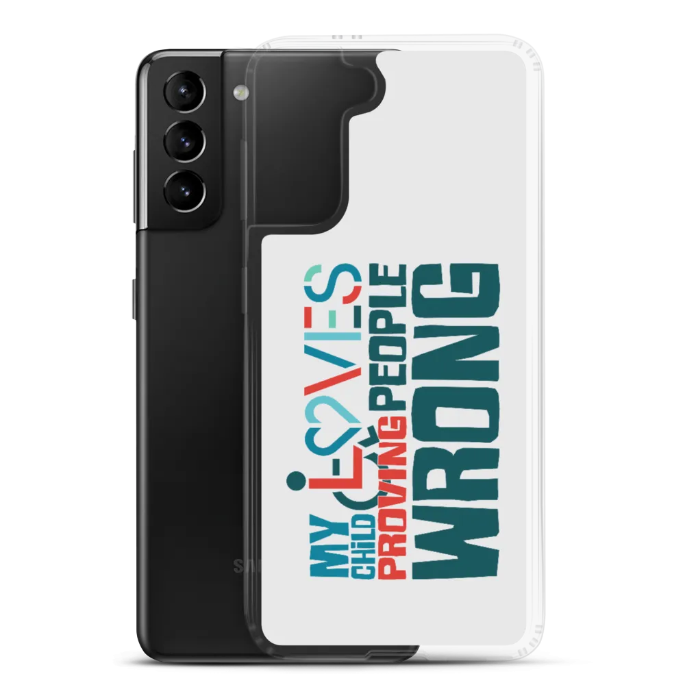 My Child Loves Proving People Wrong (Special Needs Parent Samsung Case)