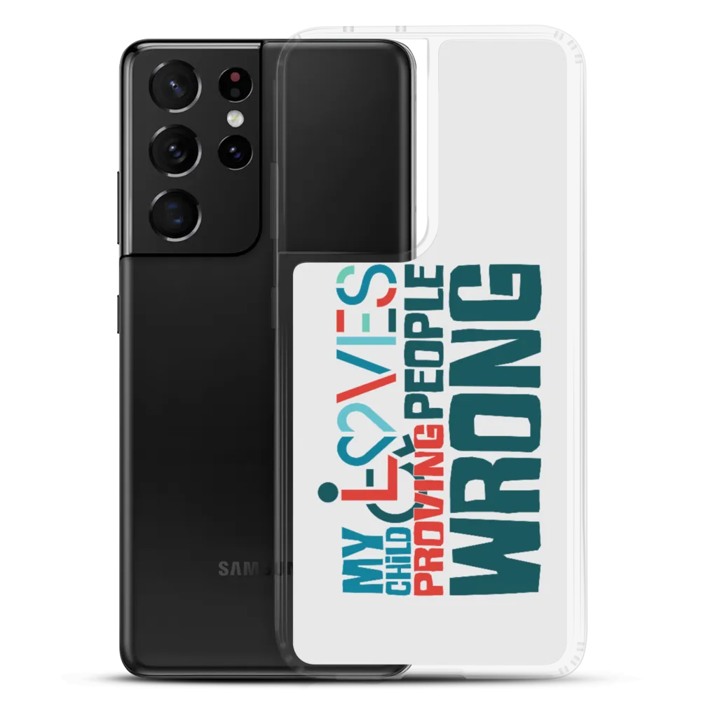 My Child Loves Proving People Wrong (Special Needs Parent Samsung Case)