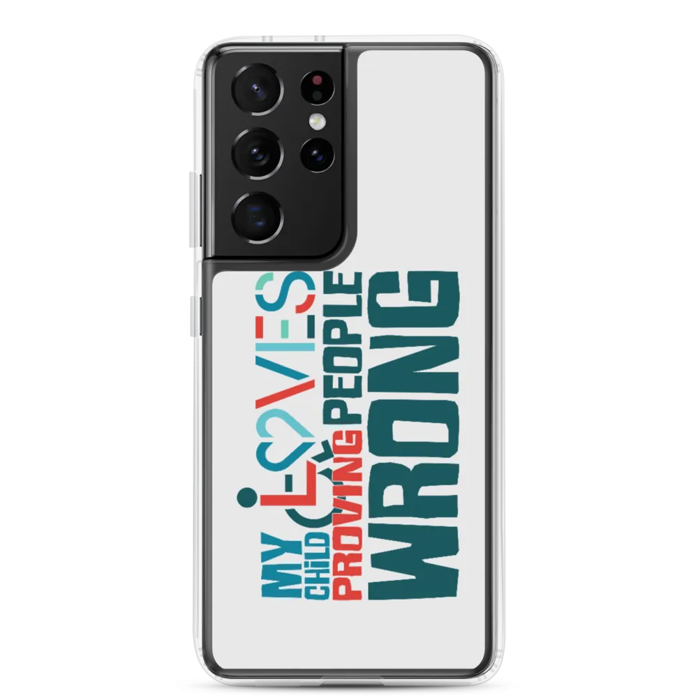 My Child Loves Proving People Wrong (Special Needs Parent Samsung Case)