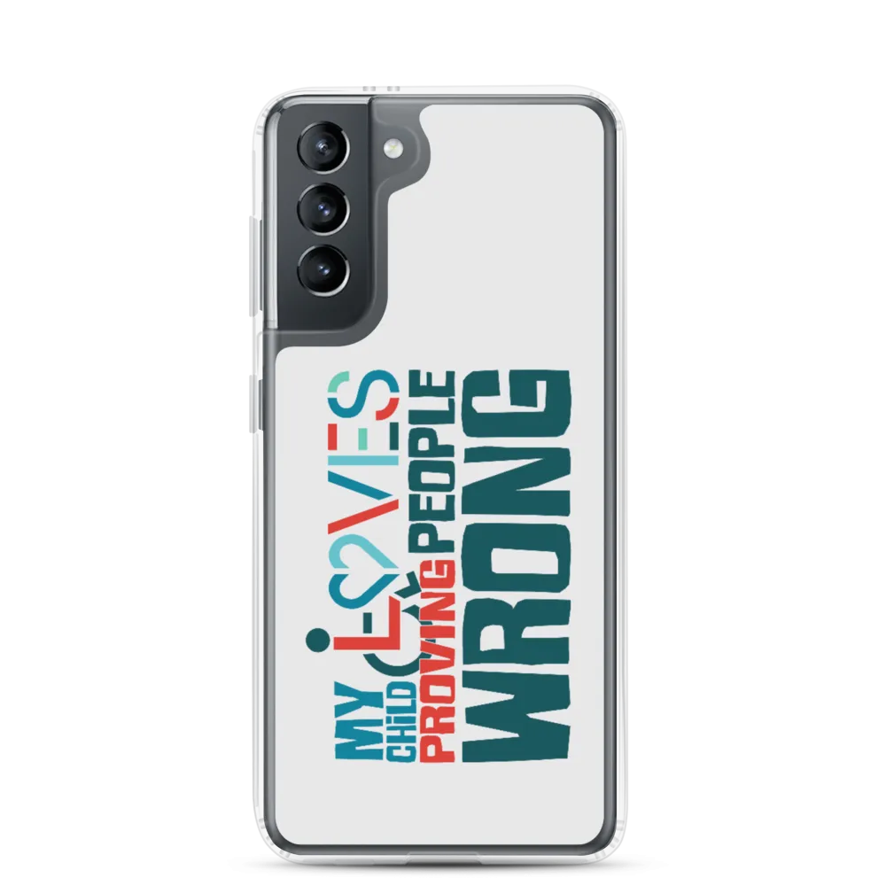 My Child Loves Proving People Wrong (Special Needs Parent Samsung Case)