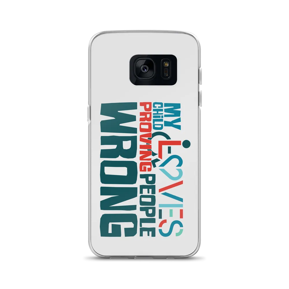 My Child Loves Proving People Wrong (Special Needs Parent Samsung Case)