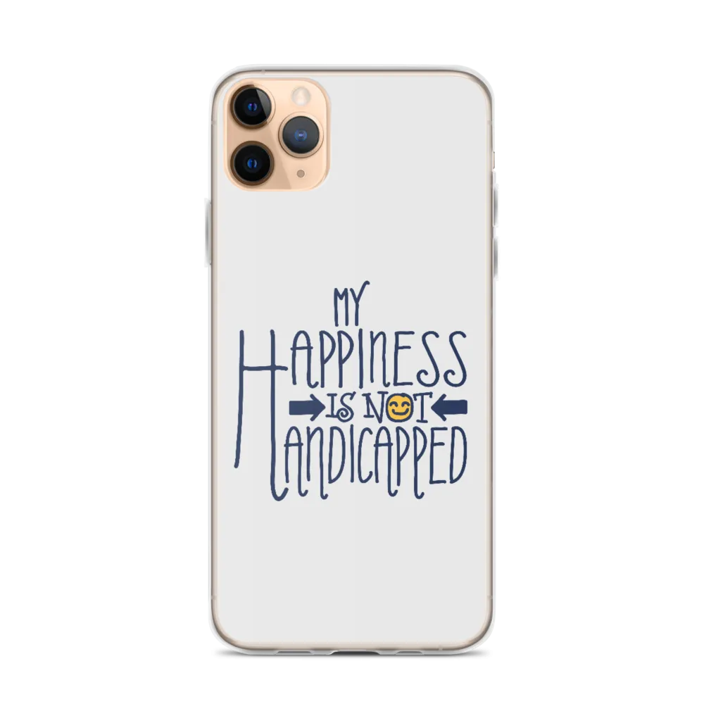 My Happiness is Not Handicapped (iPhone Case)
