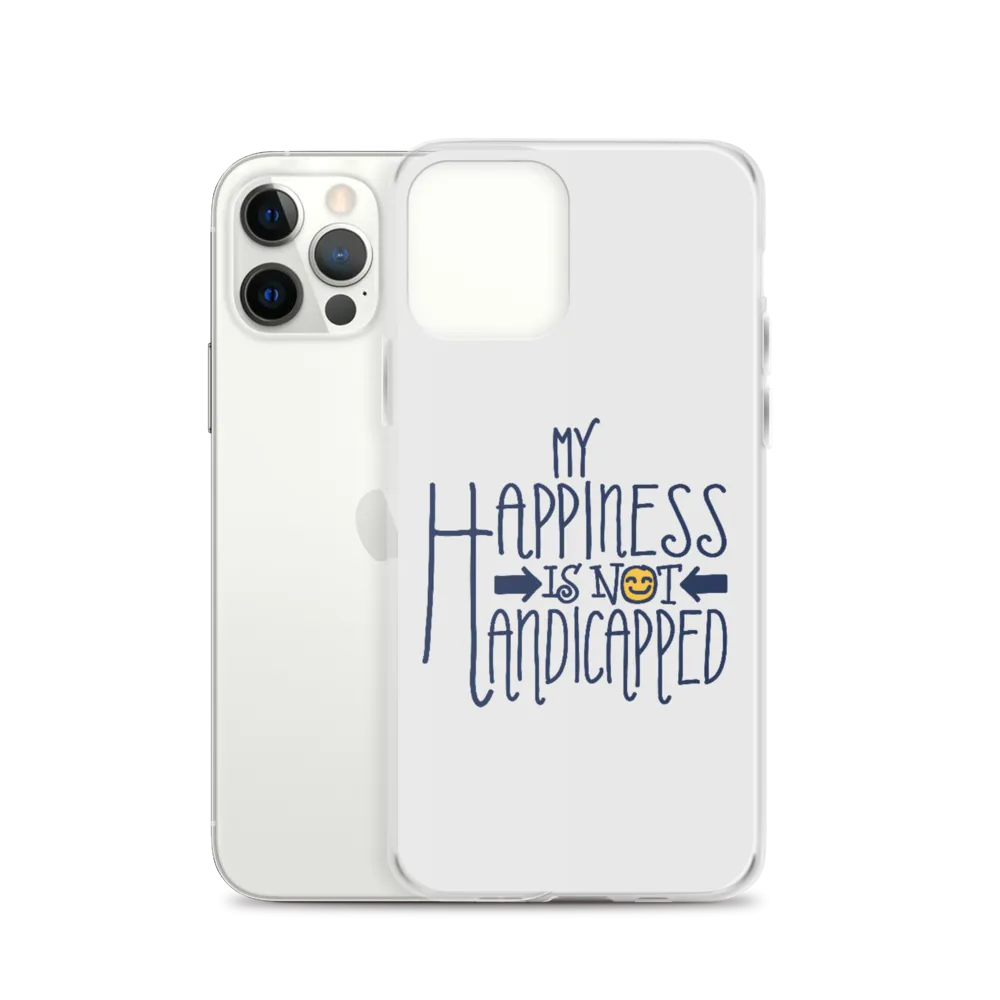 My Happiness is Not Handicapped (iPhone Case)