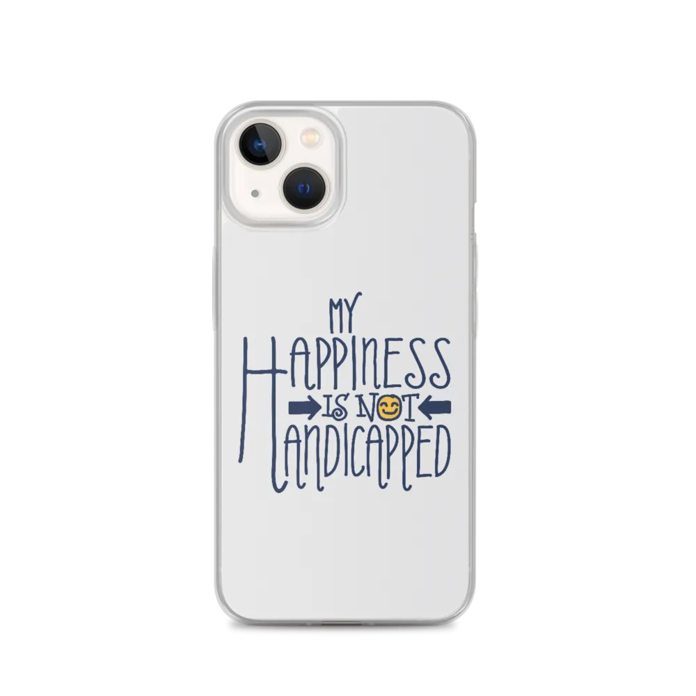 My Happiness is Not Handicapped (iPhone Case)