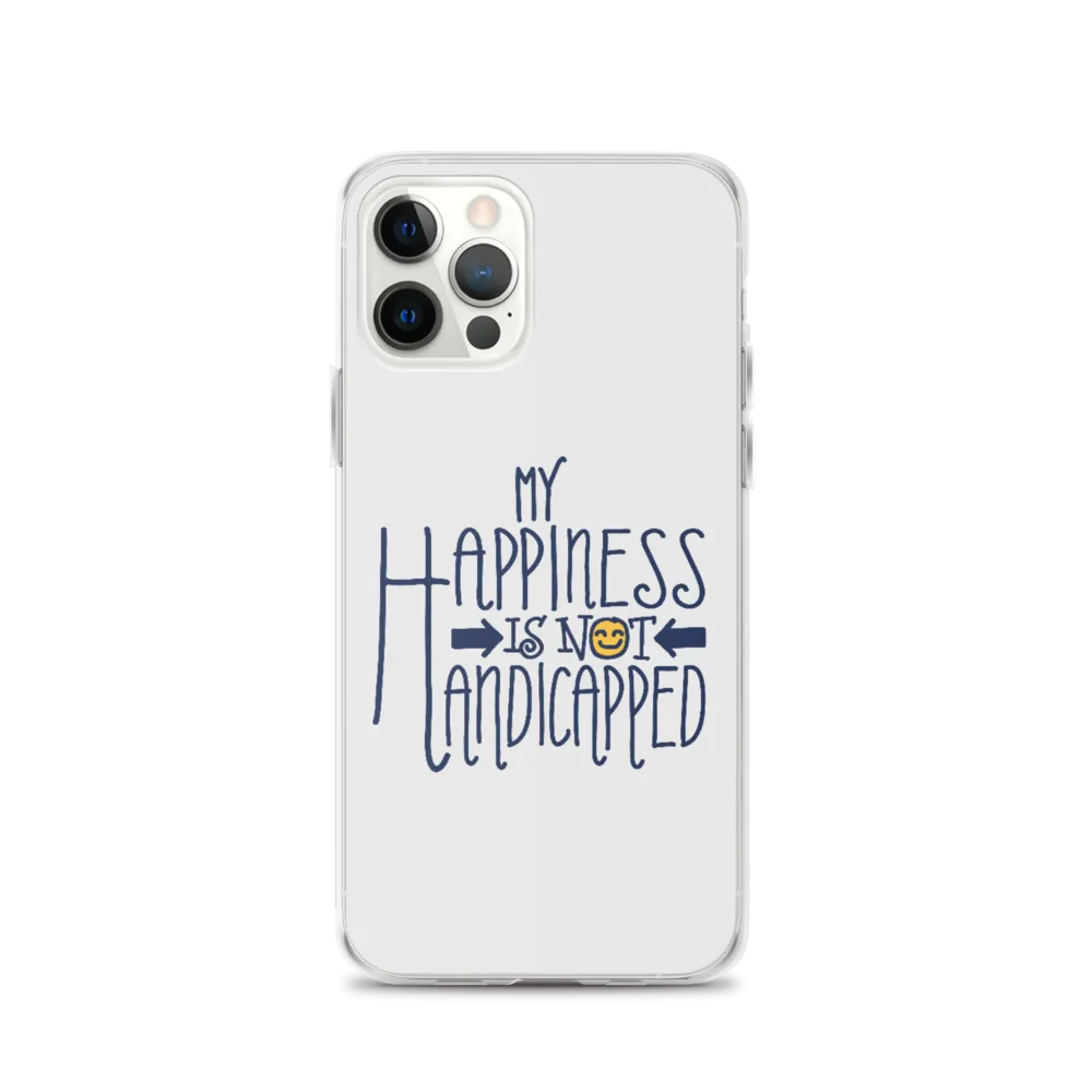 My Happiness is Not Handicapped (iPhone Case)