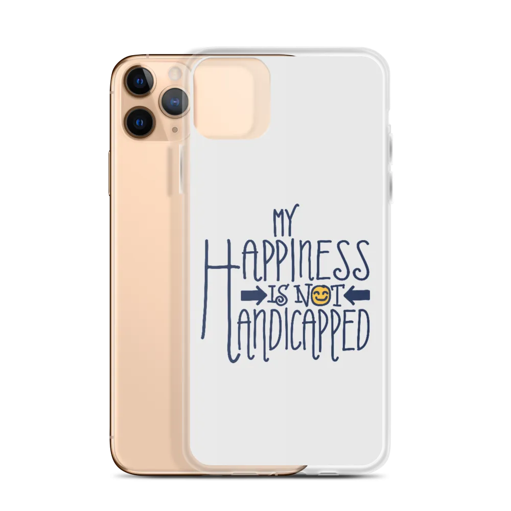 My Happiness is Not Handicapped (iPhone Case)