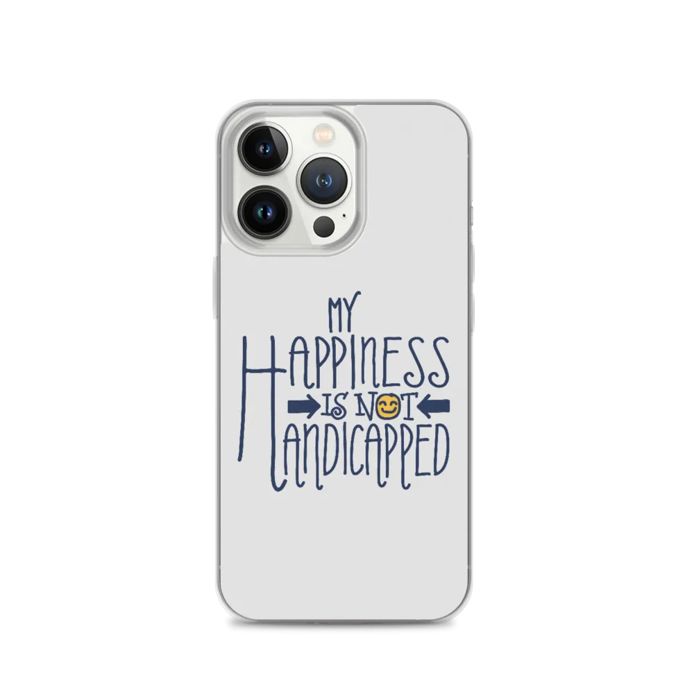 My Happiness is Not Handicapped (iPhone Case)