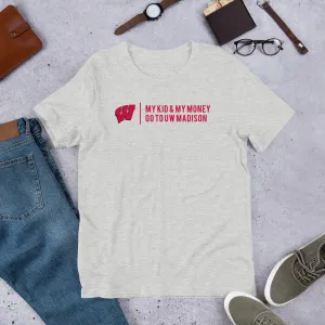 My Kid and My Money Go to UW Madison