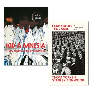 Thom Yorke & Stanley Donwood 2 Books Collection Set (Kid A Mnesia, Fear Stalks the Land!)